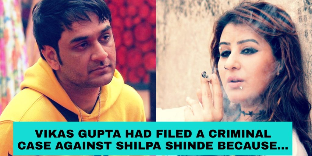 Shocking Vikas Gupta Filed A Criminal Complaint Against Shilpa Shinde Before Entering Bigg Boss 