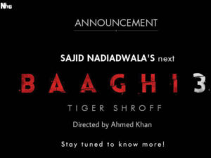 'Baaghi 3'-Sajid Nadiadwala-Tiger Shroff