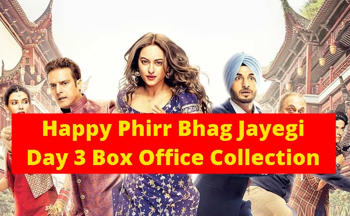 'Happy Phirr Bhag Jayegi' First Weekend Collection ...