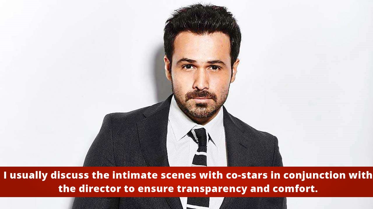 Emraan Hashmi: I have called off kiss, intimate scenes when my co-stars